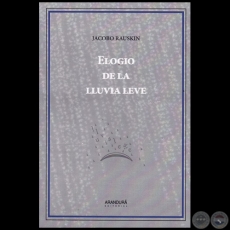 ELOGIO DE LA LLUVIA LEVE - Autor: JACOBO A. RAUSKIN - Ao 2016